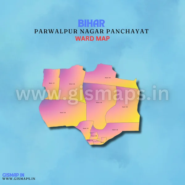 Parwalpur Nagar Panchayat Ward Map